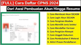 [FULL] Cara Daftar CPNS 2024 Mulai dari Pembuatan Akun SSCASN Hingga Akhiri Proses Pendaftaran CPNS
