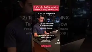 3 Ways To Get Started with TensorRT using TensorFlow 