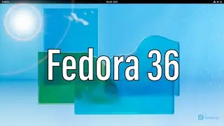 Fedora 36 | It just works!