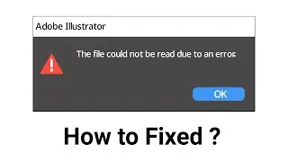 the file could not be read due to an error || How To Fix it ?