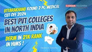 Uttarakhand PG Medical Round 2 Cut-Off 2024  | Strategies with Mr. Ayan Ghosh