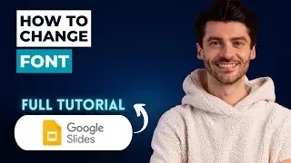 How to Change Font in Google Slides [2025 Guide]