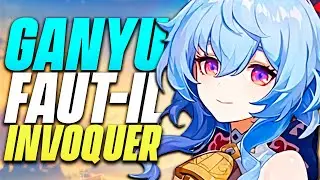 GANYU, Faut-il Invoquer ? Archer Cryo ★★★★★ (Main Dps et Support) - Genshin Impact