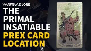 Grendel The Insatiable Primal - Karishh: Leverian & Prex Card Location (Warframe)