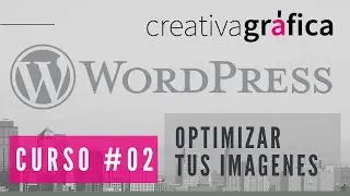 Como bajar la resolucion y el tamaño de tus fotos para WordPress [OPTIMIZA TUS FOTOS]