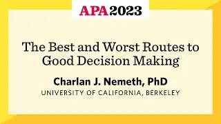 The Best and Worst Routes to Good Decision Making