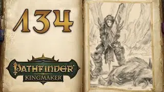 The Broken Blade Reforged - Let's Play Pathfinder Kingmaker - 134