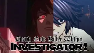 Death Note Killer Within! Investigator gameplay!