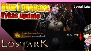 Lost Ark] How i prepare for Vykas update
