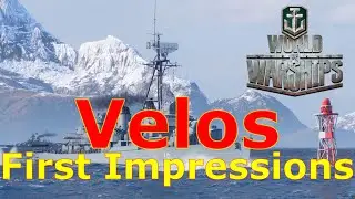 World of Warships- Velos First Impressions: Just Another Fletcher, Or Something Special?