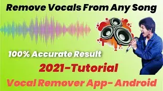 Remove Vocals From A Song In Android | How To Remove Vocals From The Song Using Mobile | No PC