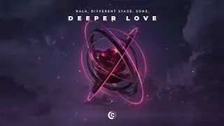 Ralk, Different Stage, sone. - Deeper Love (Official Visualizer)