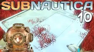 Subnautica Gameplay Ep 10 - 