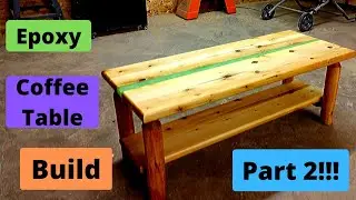 Epoxy Coffee Table Build Part 2!!!