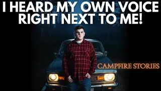 Campfire Stories: I've Seen A Mimic And Heard My Own Voice Calling To Me! (Traumatizing Experience)
