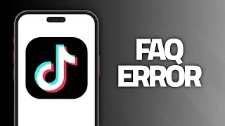 How To Fix TikTok App Faq Error | Final Solution