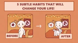 5 Small Habits That Will Change Your Life Forever