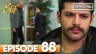 Elif Episode 88 | Indonesian Dubbed