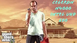 GTA 5 TEST ON INTEL UHD 600 & CELERON N4000 | GAMEINFO