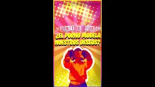 ¿El porno modela nuestros deseos?