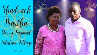 Shadrack and Martha Dowry Payment at Kituluni Village