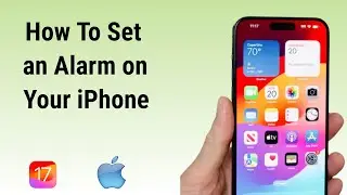 How to Set an Alarm on Your iPhone (2024)