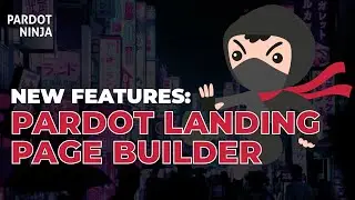 Features of Pardots New Landing Page Builder