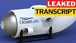 Oceangate Transcript  The Media is not Talking About
