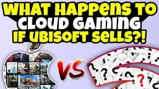 What Happens To Cloud Gaming If Ubisoft Sells?
