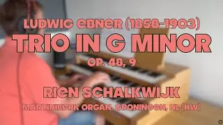 Trio in G Minor (Op. 48, 9) (+ Sheet Music) | Ludwig Ebner (1858-1903) | By Rien