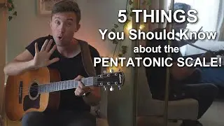 5 Things You NEED To Know About the PENTATONIC SCALE!