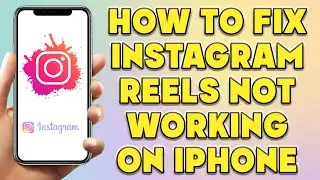 How To Fix Instagram Reels Not Working On iPhone | Instagram Reels Problem Solved