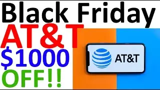 $1000 Off AT&T Black Friday - Cyber Monday Deals on iPhone 13 + Samsung