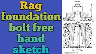 Rag foundation bolt | रेग फाउंडेशन बोल्ट फ्री हैंड स्केच |
