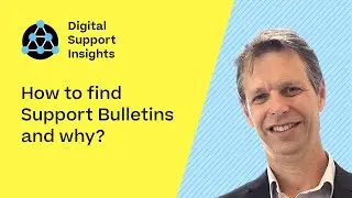 How to find support bulletins and why? | Digital Support Insights