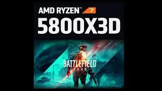 5800X3D - BATTLEFIELD 2042 - 1080p LOW SETTINGS
