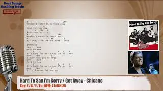 🎙 Hard To Say I'm Sorry / Get Away - Chicago Vocal Backing Track with chords and lyrics