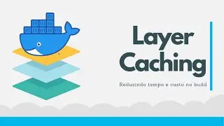 [Docker] Reducing Time and Costs with Layer Caching