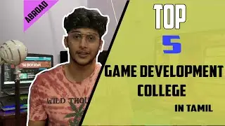 Top 5 College for Game Development / Game Design in Tamil