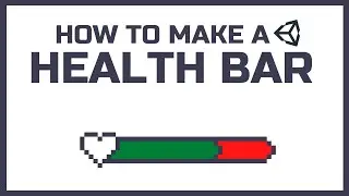 How to make a Health Bar in Unity