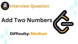 LeetCode Problems #2 | Add Two Numbers | C++ | Amazon Interview Question