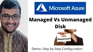 Azure Managed Vs Unmanaged Disks - Step by Step Demo