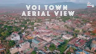 Voi Town Aerial View | The Fastest Growing Town in Coast, Kenya.
