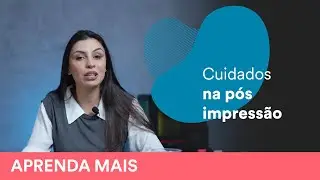 Cuidados na pós-impressão | Descomplicando a Impressão 3D