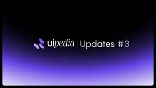 UiPedia Updates #3