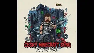 NejFake - Český Minecraft Song (Pop-punk Cover by RFYTM)