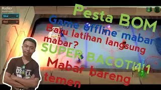 Mabar bareng Temen FULL BACOT - BOMBSQUAD INDONESIA