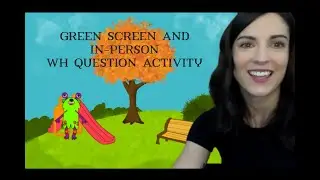 In-Depth Look at WH Targeting! Green Screen AND In-Person Method! Speech Pathology on Zoom