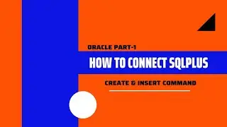 How to connect SQLPLUS in oracle || CREATE & INSERT COMMAND || DEMOSTRATION || ORACLE || 