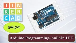 01-Arduino programming-Blink Build-in  LED  in Tinkercad platform- Tamil